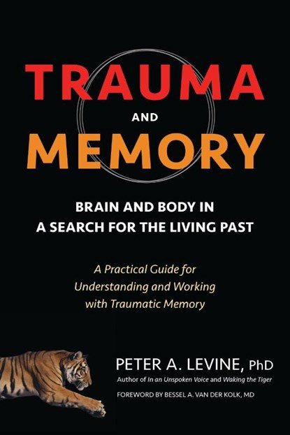 Trauma and Memory, Peter A. Levine - Paperback - 9781583949948