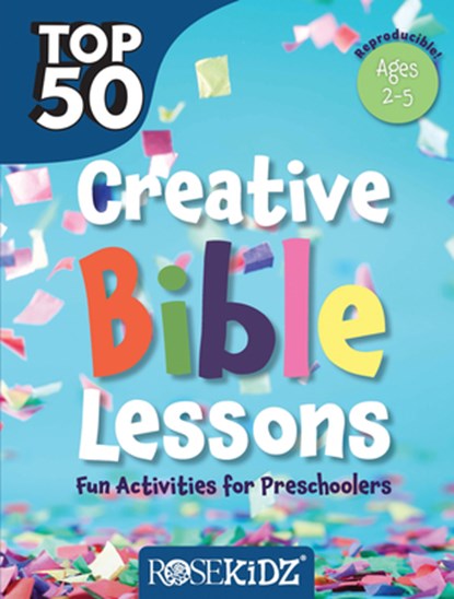 Top 50 Creative Bible Lessons Preschool: Fun Activities for Preschoolers, Rose Publishing - Paperback - 9781584111566