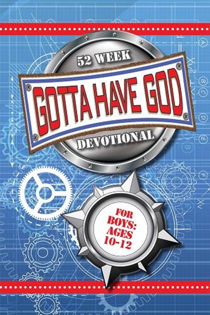 52 Week Gotta Have God Devotional: For Boys Ages 10-12, Michael Brewer - Paperback - 9781584111764