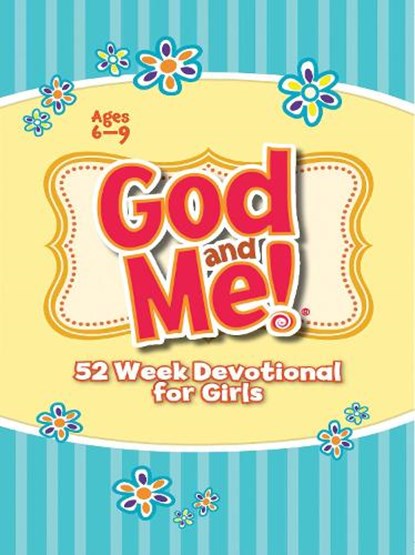 God and Me! 52 Week Devotional for Girls: Ages 6-9, Diane Cory - Paperback - 9781584111771
