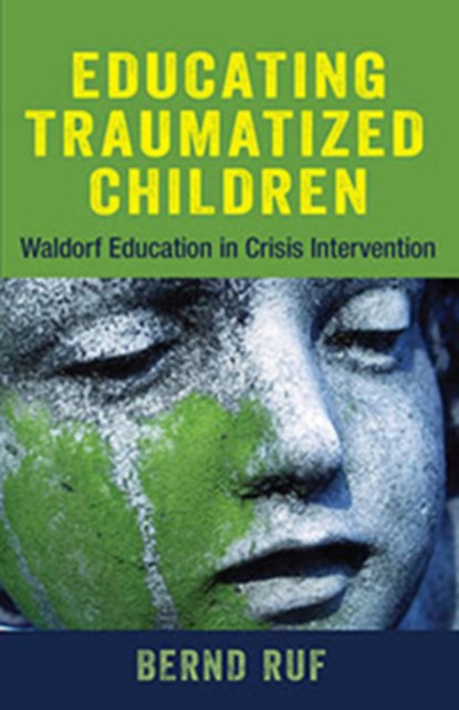 Educating Traumatized Children, Bernd Ruf - Paperback - 9781584201557