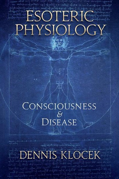 Esoteric Physiology, Dennis Klocek - Paperback - 9781584201922
