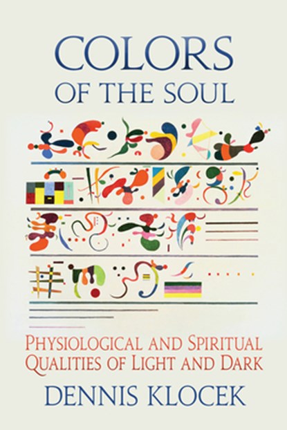 Colors of the Soul, Dennis Klocek - Paperback - 9781584209607