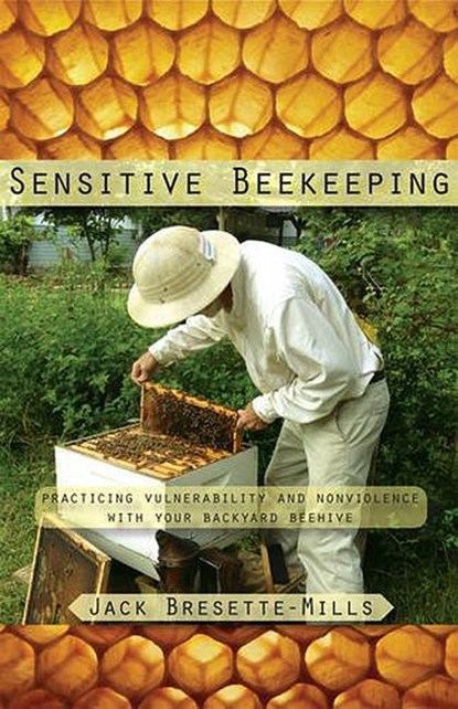 Sensitive Beekeeping, Jack Bresette-Mills - Paperback - 9781584209935