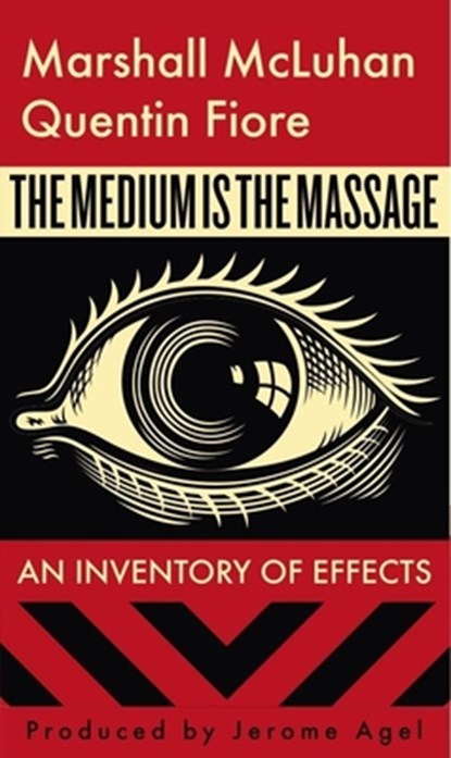 The Medium Is the Massage, Marshall McLuhan - Paperback - 9781584230700