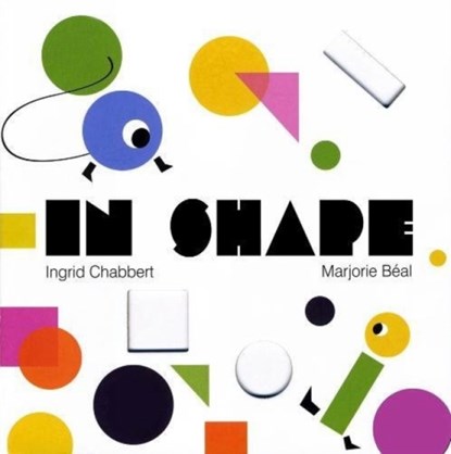 In Shape, Ingrid Chabbert - Gebonden - 9781584236566