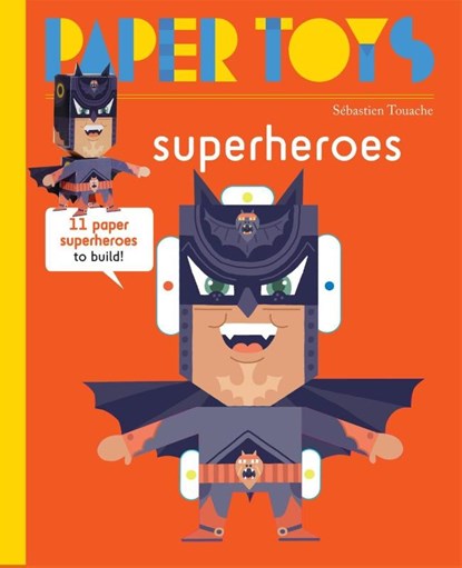 Paper Toys - Super Heroes, Arnaud Roi - Paperback - 9781584236689