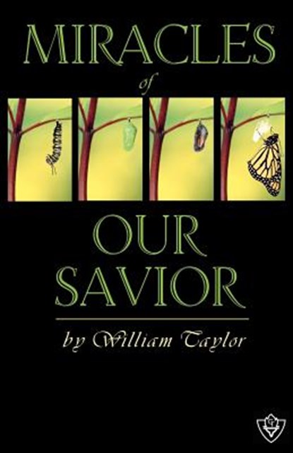 Miracles Of Our Savior, William M. Taylor - Paperback - 9781584270720