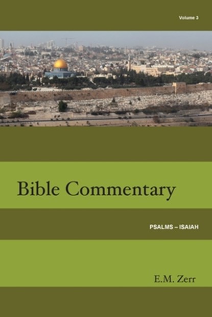Zerr Bible Commentary Vol. 3 Psalms - Isaiah, ZERR,  E. M. - Paperback - 9781584271833