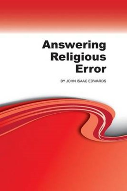 Answering Religious Error, John Isaac Edwards - Paperback - 9781584272892
