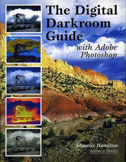 The Digital Darkroom Guide With Adobe Photoshop, Maurice Hamilton - Paperback - 9781584281214
