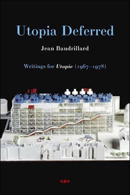 Utopia Deferred, Jean Baudrillard - Paperback - 9781584350330