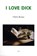I Love Dick, Chris Kraus - Paperback - 9781584350347