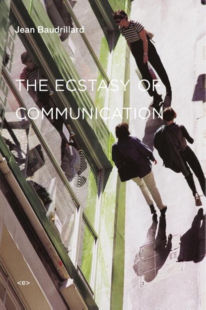 The Ecstasy of Communication, Jean Baudrillard - Paperback - 9781584350576