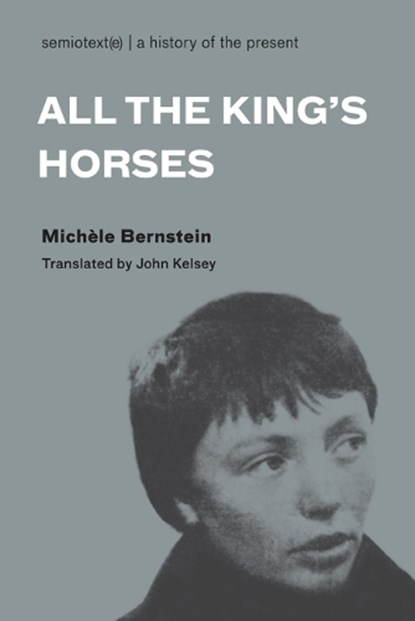 All the King's Horses, Michele Bernstein - Paperback - 9781584350651