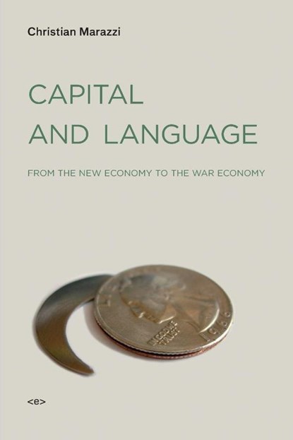 Capital and Language, Christian Marazzi - Paperback - 9781584350675
