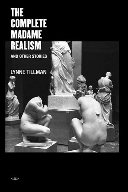 The Complete Madame Realism and Other Stories, Lynne (Suny Albany) Tillman - Paperback - 9781584351900