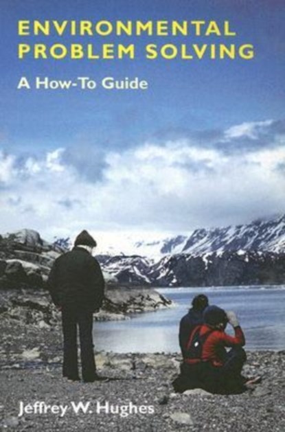 Environmental Problem Solving, Jeffrey W. Hughes - Paperback - 9781584655923
