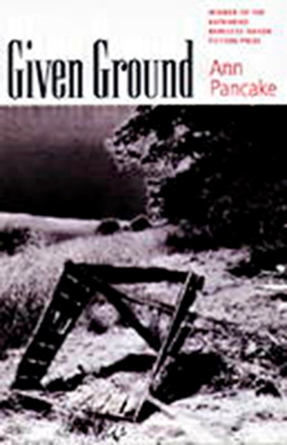 Given Ground, Ann Pancake - Paperback - 9781584657460