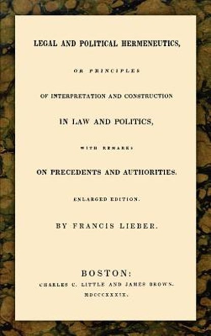 Legal and Political Hermeneutics, Francis Lieber - Gebonden - 9781584772262