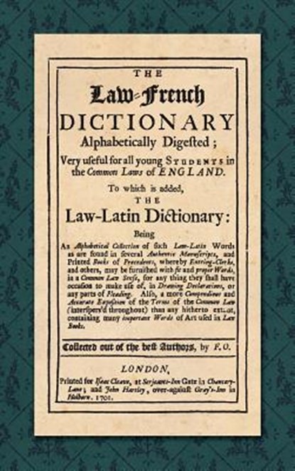 The Law-French Dictionary, F O - Gebonden - 9781584773771