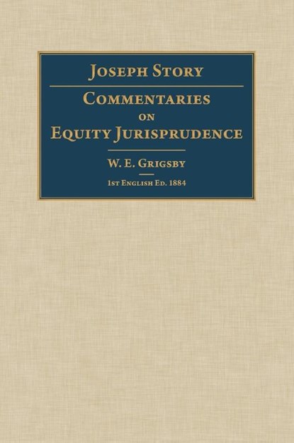 Commentaries on Equity Jurisprudence, Joseph Story - Gebonden - 9781584775942