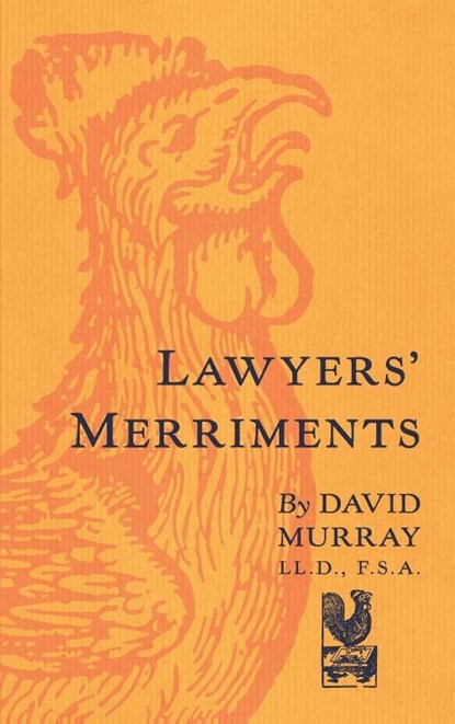 Lawyers' Merriments [1912], David Murray - Gebonden - 9781584776253