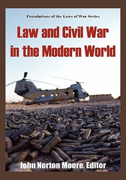 Law and Civil War in the Modern World., John Norton Moore - Gebonden - 9781584777229