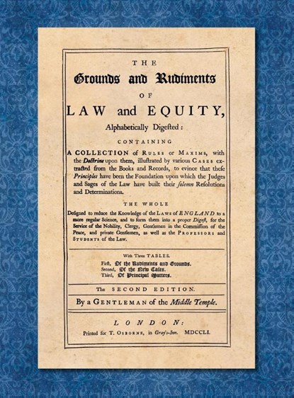 The Grounds and Rudiments of Law and Equity Alphabetically Digested... [1751], A Gentleman of the Middle Temple - Gebonden - 9781584779353