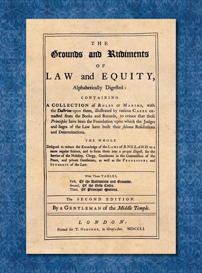 The Grounds and Rudiments of Law and Equity Alphabetically Digested... [1751], A Gentleman of the Middle Temple - Gebonden - 9781584779353