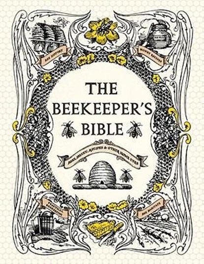 BEEKEEPERS BIBLE, Richard Jones ; Sharon Sweeney-Lynch - Gebonden - 9781584799184