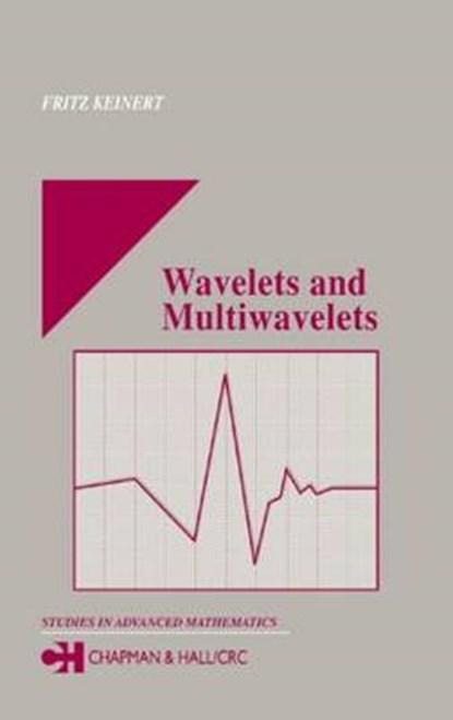 Wavelets and Multiwavelets, FRITZ (IOWA STATE UNIVERSITY,  Ames, USA) Keinert - Gebonden - 9781584883043
