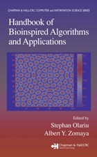 Handbook of Bioinspired Algorithms and Applications | Olariu, Stephan ; Zomaya, Albert Y. | 