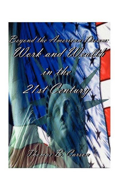 Beyond the American Dream, Thomas B. Carson - Paperback - 9781585001132