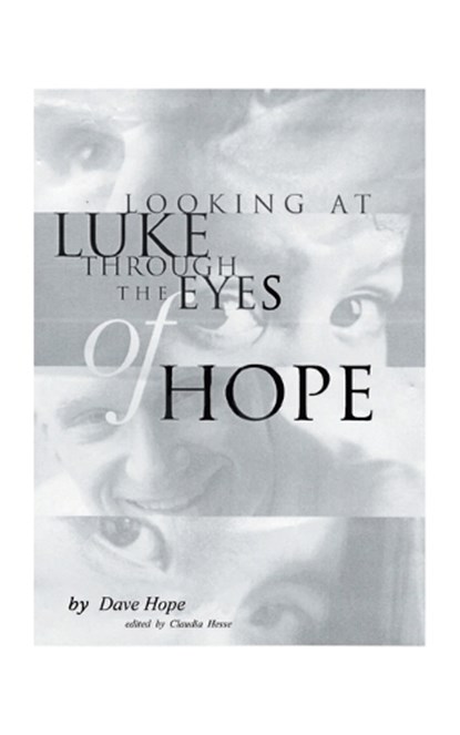 Looking at Luke Through the Eyes of Hope, Dave Hope ; Lanny Taylor - Paperback - 9781585007301