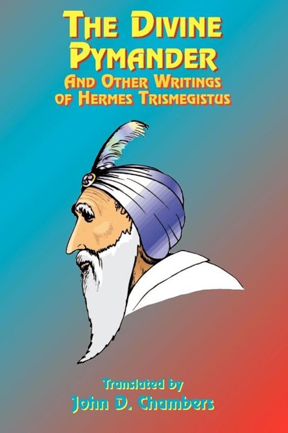 The Divine Pymander, Hermes Trismegistus - Paperback - 9781585090464