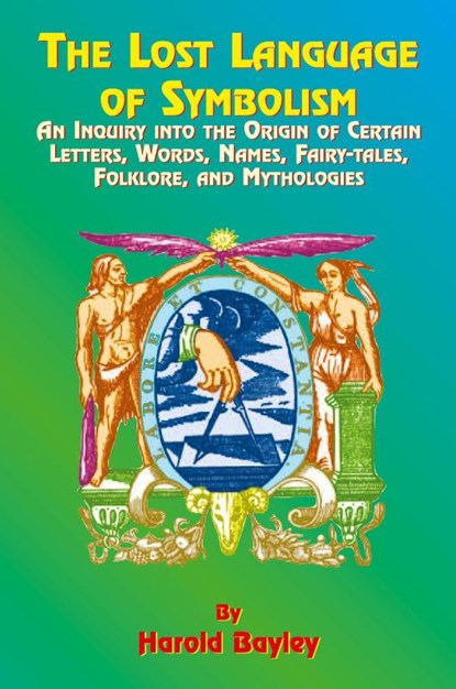 The Lost Language of Symbolism, Harold Bayley - Paperback - 9781585090709