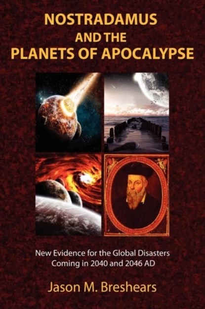 Nostradamus and the Planets of Apocalypse, Jason M. Breshears - Paperback - 9781585091409