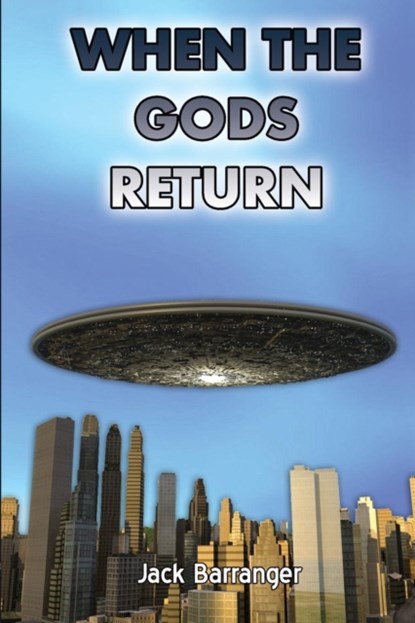 When the Gods Return, Jack Barranger - Paperback - 9781585091430