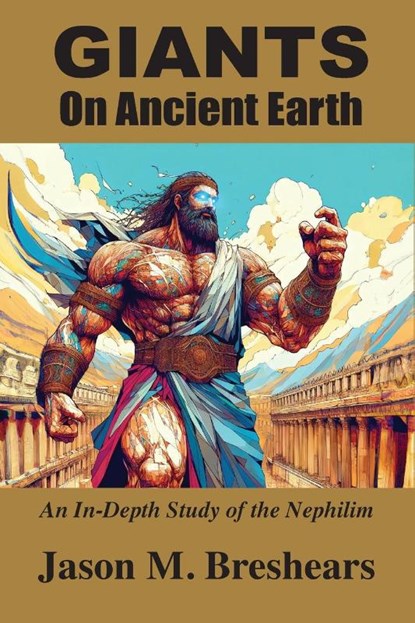Giants on Ancient Earth, Jason M Breshears - Paperback - 9781585091584