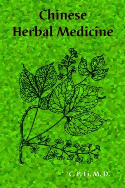Chinese Herbal Medicine, M.D. Li ; Paul Tice - Paperback - 9781585092192