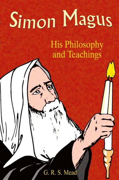 Simon Magus, G. R. S. Mead ; Paul Tice - Paperback - 9781585092314