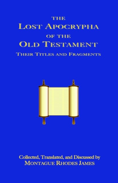 The Lost Apocrypha of the Old Testament, niet bekend - Paperback - 9781585092697