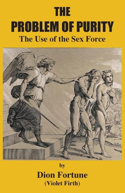 The Problem of Purity, Dion Fortune ; (Violet Firth) - Paperback - 9781585094554