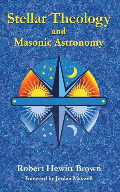 Stellar Theology and Masonic Astronomy, Robert Hewitt Brown - Gebonden - 9781585095520