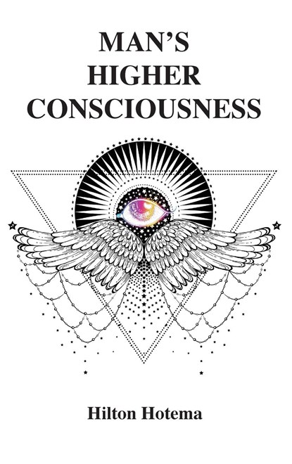 Man's Higher Consciousness, Hilton Hotema - Gebonden - 9781585095834