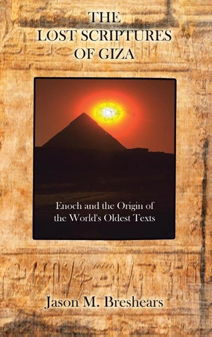 The Lost Scriptures of Giza, Jason M. Breshears - Gebonden - 9781585095988