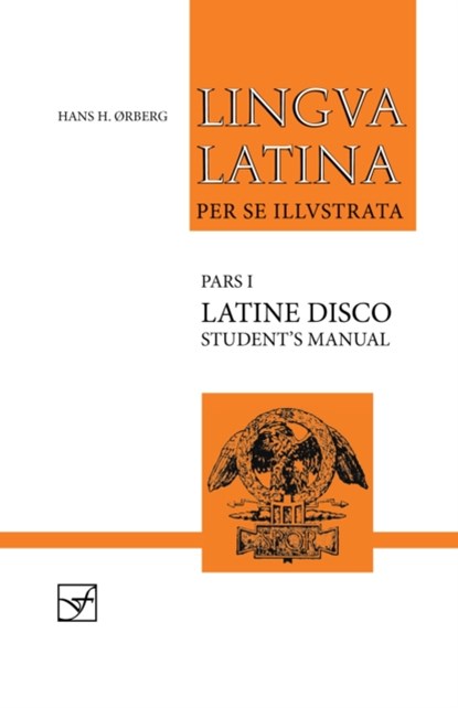 Lingua Latina - Latine Disco, Student's Manual, Hans H. rberg - Paperback - 9781585100507