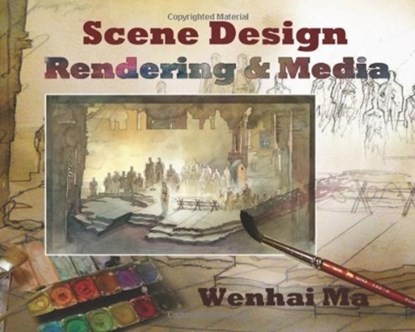 Scene Design: Rendering and Media, Wenhai Ma - Paperback - 9781585103935