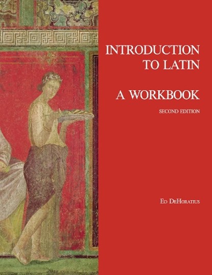 Introduction to Latin: A Workbook, Ed DeHoratius - Paperback - 9781585106745